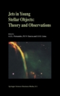 Jets in Young Stellar Objects : Theory and Observations - Book