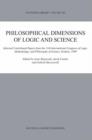 Philosophical Dimensions of Logic and Science : Selected Contributed Papers from the 11th International Congress of Logic, Methodology, and Philosophy of Science, Krakow, 1999 - Book
