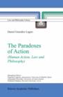 The Paradoxes of Action : (Human Action, Law and Philosophy) - Book
