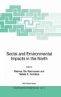 Social and Environmental Impacts in the North: Methods in Evaluation of Socio-Economic and Environmental Consequences of Mining and Energy Production in the Arctic and Sub-Arctic - Book