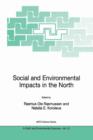 Social and Environmental Impacts in the North: Methods in Evaluation of Socio-Economic and Environmental Consequences of Mining and Energy Production in the Arctic and Sub-Arctic - Book