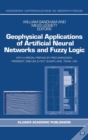 Geophysical Applications of Artificial Neural Networks and Fuzzy Logic - Book