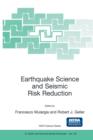 Earthquake Science and Seismic Risk Reduction - Book