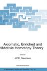 Axiomatic, Enriched and Motivic Homotopy Theory : Proceedings of the NATO Advanced Study Institute on Axiomatic, Enriched and Motivic Homotopy Theory Cambridge, United Kingdom 9-20 September 2002 - Book