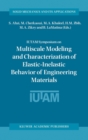 IUTAM Symposium on Multiscale Modeling and Characterization of Elastic-Inelastic Behavior of Engineering Materials : Proceedings of the IUTAM Symposium held in Marrakech, Morocco, 20-25 October 2002 - Book