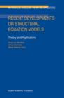 Recent Developments on Structural Equation Models : Theory and Applications - Book