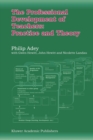 The Professional Development of Teachers: Practice and Theory - Book