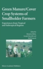 Green Manure/Cover Crop Systems of Smallholder Farmers : Experiences from Tropical and Subtropical Regions - Book