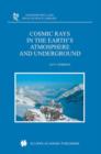 Cosmic Rays in the Earth's Atmosphere and Underground - Book