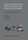 Perspectives from Europe and Asia on Engineering Design and Manufacture : A Comparison of Engineering Design and Manufacture in Europe and Asia - eBook