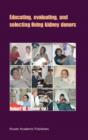 Educating, Evaluating, and Selecting Living Kidney Donors - eBook