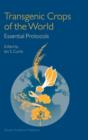 Transgenic Crops of the World : Essential Protocols - Book