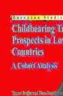 Childbearing Trends and Prospects in Low-Fertility Countries : A Cohort Analysis - eBook