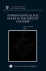 Supermassive Black Holes in the Distant Universe - Book