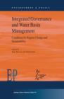 Integrated Governance and Water Basin Management : Conditions for Regime Change and Sustainability - eBook