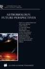 Astrobiology: Future Perspectives - Book