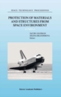 Protection of Materials and Structures from Space Environment : ICPMSE-6 - eBook