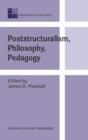 Poststructuralism, Philosophy, Pedagogy - eBook