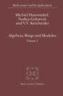 Algebras, Rings and Modules : Volume 1 - Michiel Hazewinkel