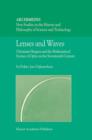 Lenses and Waves : Christiaan Huygens and the Mathematical Science of Optics in the Seventeenth Century - Book