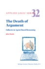 The Death of Argument : Fallacies in Agent Based Reasoning - J.H. Woods