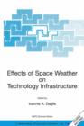 Effects of Space Weather on Technology Infrastructure : Proceedings of the NATO ARW on Effects of Space Weather on Technology Infrastructure, Rhodes, Greece, from 25 to 29 March 2003. - Book