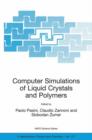 Computer Simulations of Liquid Crystals and Polymers : Proceedings of the NATO Advanced Research Workshop on Computational Methods for Polymers and Liquid Crystalline Polymers, Erice, Italy. 16-22 Jul - Book