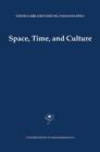 Space, Time and Culture - Book