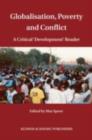 Globalisation, Poverty and Conflict : A Critical 'Development' Reader - eBook