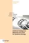 Artificial Intelligence Methods and Tools for Systems Biology - Book