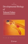 Developmental Biology of Teleost Fishes - eBook