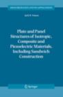 Plate and Panel Structures of Isotropic, Composite and Piezoelectric Materials, Including Sandwich Construction - eBook