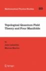 Topological Quantum Field Theory and Four Manifolds - eBook