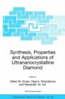 Synthesis, Properties and Applications of Ultrananocrystalline Diamond : Proceedings of the NATO ARW on Synthesis, Properties and Applications of Ultrananocrystalline Diamond, St. Petersburg, Russia, - Book