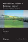 Principles and Methods in Landscape Ecology : Towards a Science of the Landscape - Book