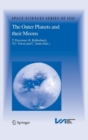 The Outer Planets and Their Moons : Comparative Studies of the Outer Planets Prior to the Exploration of the Saturn System by Cassini-Huygens - Book