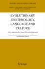 Evolutionary Epistemology, Language and Culture : A Non-Adaptationist, Systems Theoretical Approach - eBook