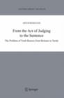 From the Act of Judging to the Sentence : The Problem of Truth Bearers from Bolzano to Tarski - Artur Rojszczak