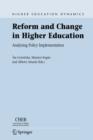 Reform and Change in Higher Education : Analysing Policy Implementation - Book