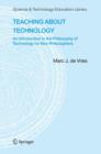 Teaching About Technology : An Introduction to the Philosophy of Technology for Non-Philosophers vol. 27 - Book