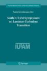 Sixth IUTAM Symposium on Laminar-Turbulent Transition : Proceedings of the Sixth IUTAM Symposium on Laminar-Turbulent Transition, Bangalore, India, 2004 - Book