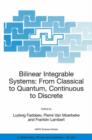 Bilinear Integrable Systems: from Classical to Quantum, Continuous to Discrete : Proceedings of the NATO Advanced Research Workshop on Bilinear Integrable Systems: From Classical to Quantum, Continuou - Book