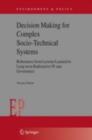 Decision Making for Complex Socio-Technical Systems : Robustness from Lessons Learned in Long-Term Radioactive Waste Governance - eBook