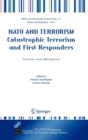 NATO AND TERRORISM Catastrophic Terrorism and First Responders: Threats and Mitigation - Book