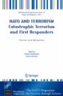 NATO AND TERRORISM Catastrophic Terrorism and First Responders: Threats and Mitigation - Book