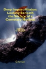 Deep Impact Mission: Looking Beneath the Surface of a Cometary Nucleus - Book