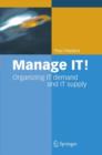 Manage It! : Organizing it Demand and it Supply - Book