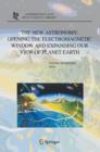 The New Astronomy: Opening the Electromagnetic Window and Expanding our View of Planet Earth : A Meeting to Honor Woody Sullivan on his 60th Birthday - Book