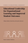 Educational Leadership for Organisational Learning and Improved Student Outcomes - Book