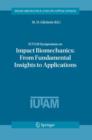 IUTAM Symposium on Impact Biomechanics: From Fundamental Insights to Applications - Book